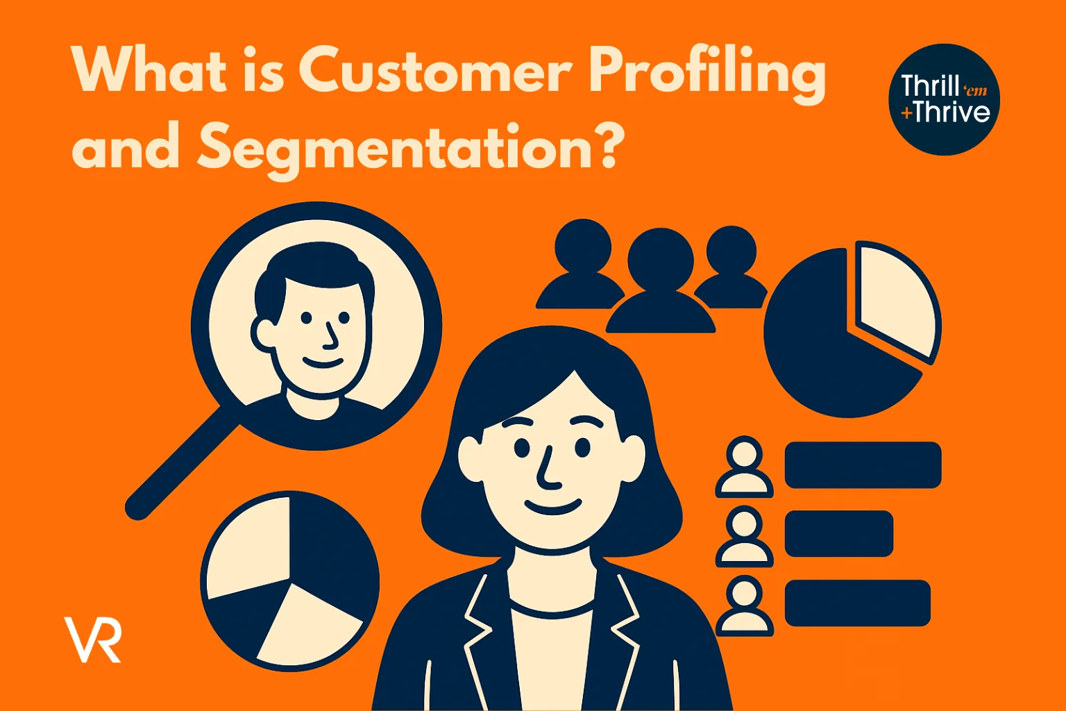 person-and-icons-showing-charts-groups-and-a-magnifying-glass-to-represent-customer-profiling-and-segmentation-on-an-orange-background-with-thrill-em-thrive-logo