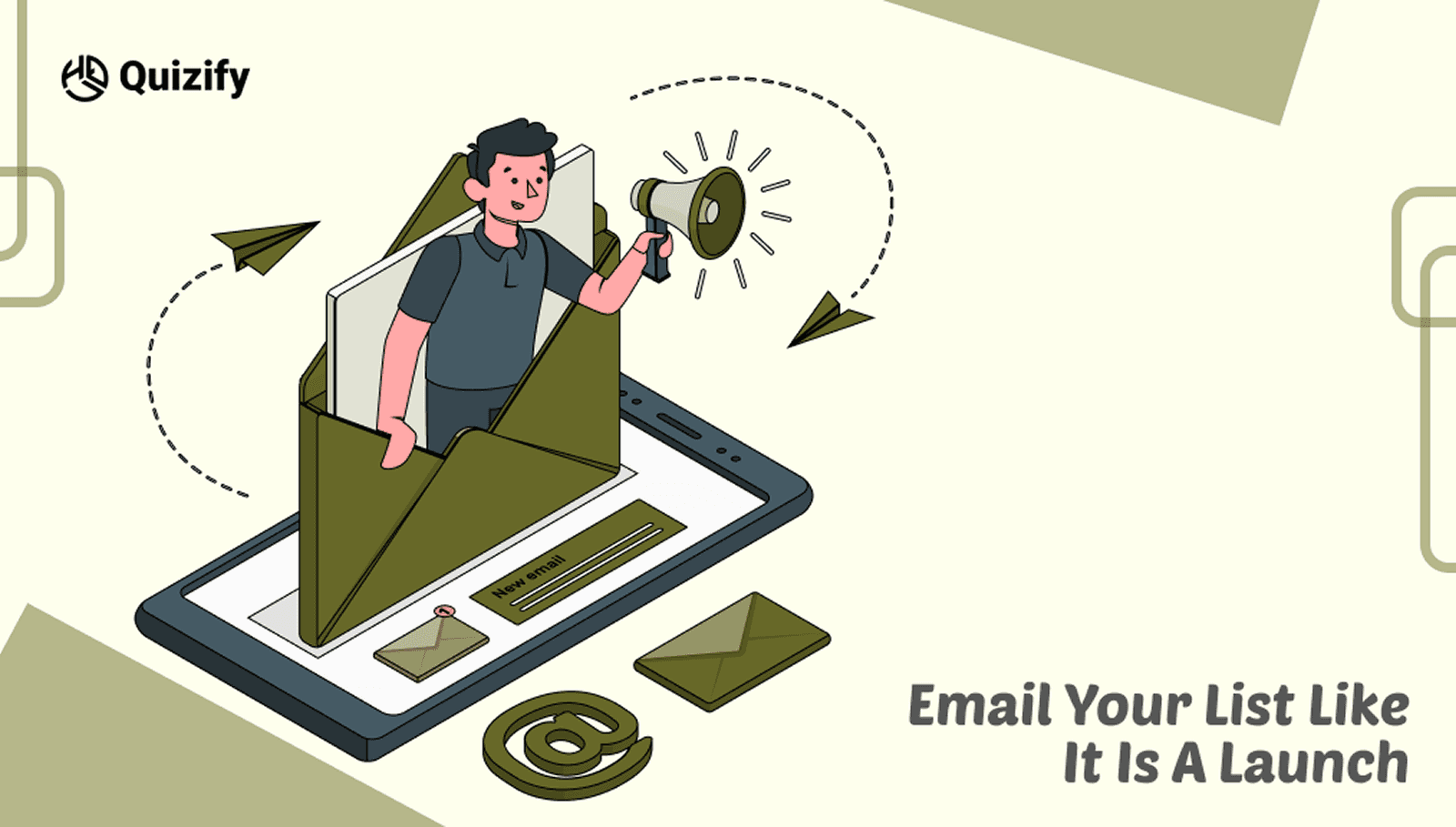Email your list like it is a launch | Quizify 