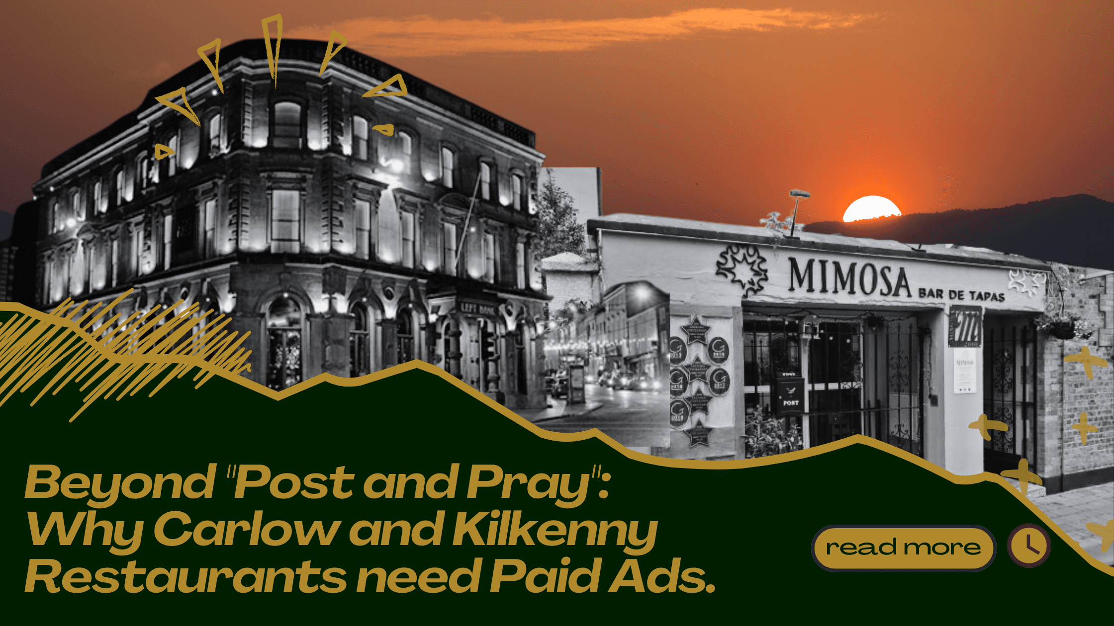Beyond "Post and Pray": Why Carlow and Kilkenny Restaurants need Paid Ads in 2026.