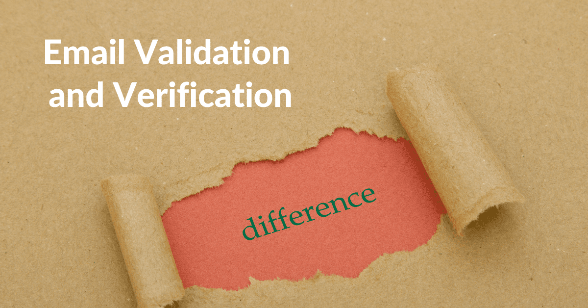 The Difference Between Email Validation and Verification&nbsp;