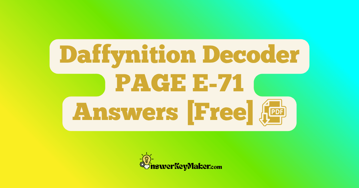 Download Daffynition Decoder PAGE E-71 Answer Key PDF for Free.
