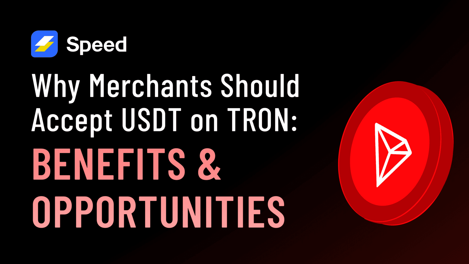Why Merchants Should Accept USDT on TRON: Benefits and Opportunities