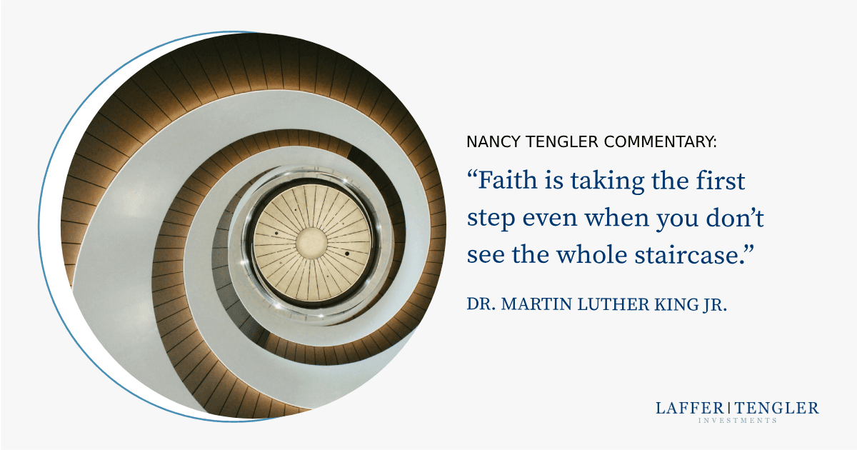 Commentary: “Faith is taking the first step even when you don’t see the whole staircase.” - Martin Luther King Jr.
