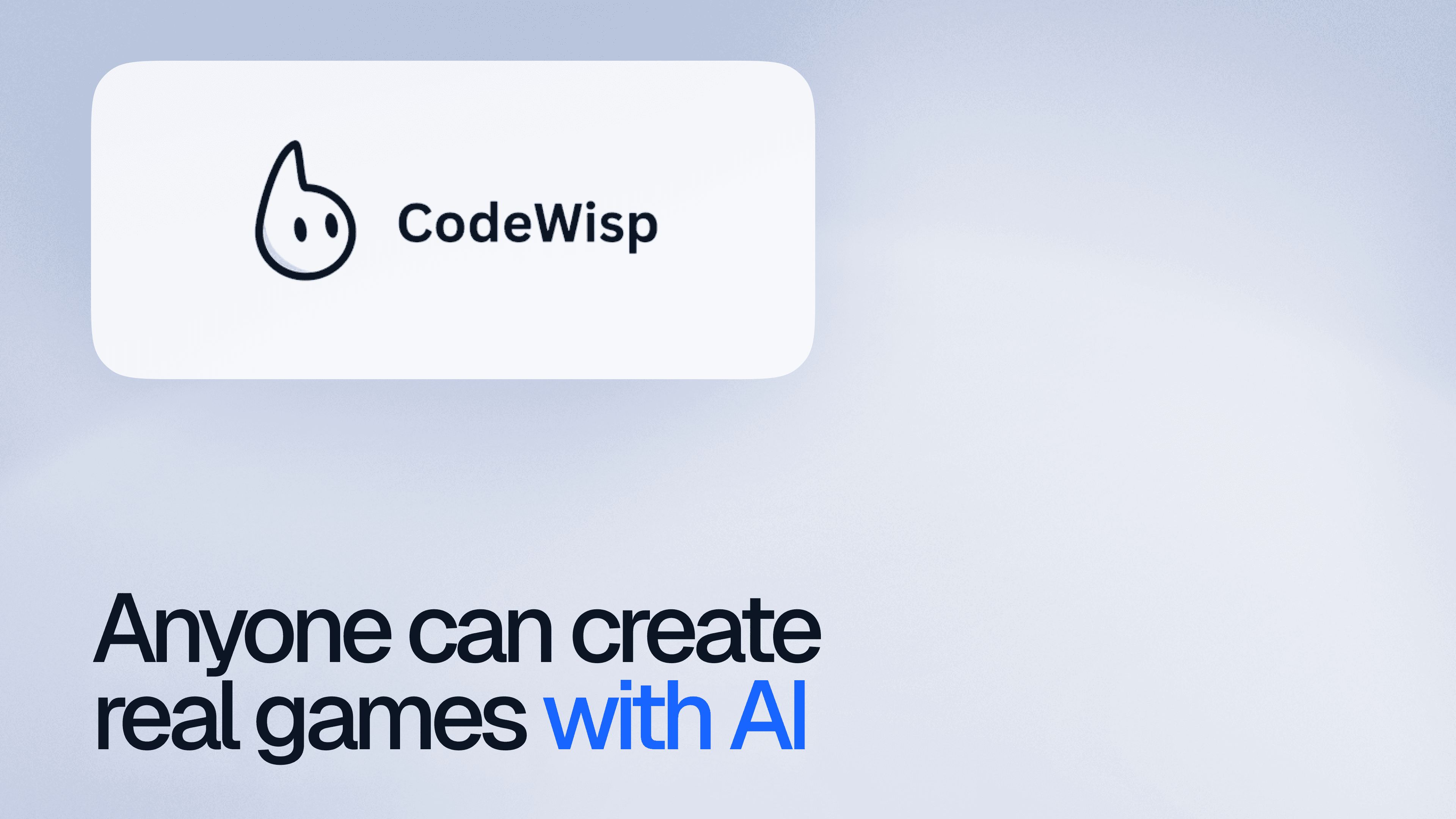 Logo featuring a simple character with "CodeWisp" text on a white background. Below, text reads "Anyone can create real games with AI" in bold black and blue.