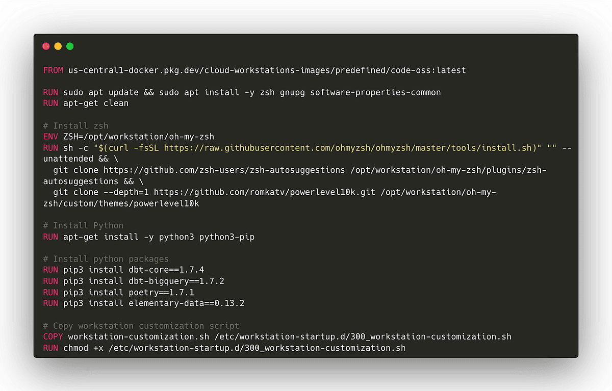 Dockerfile commands for setting up a development environment with zsh, Python, and Oh My Zsh with Powerlevel10k theme on a Google Cloud Workstation, including installation of dbt and poetry packages, and a workstation customization script