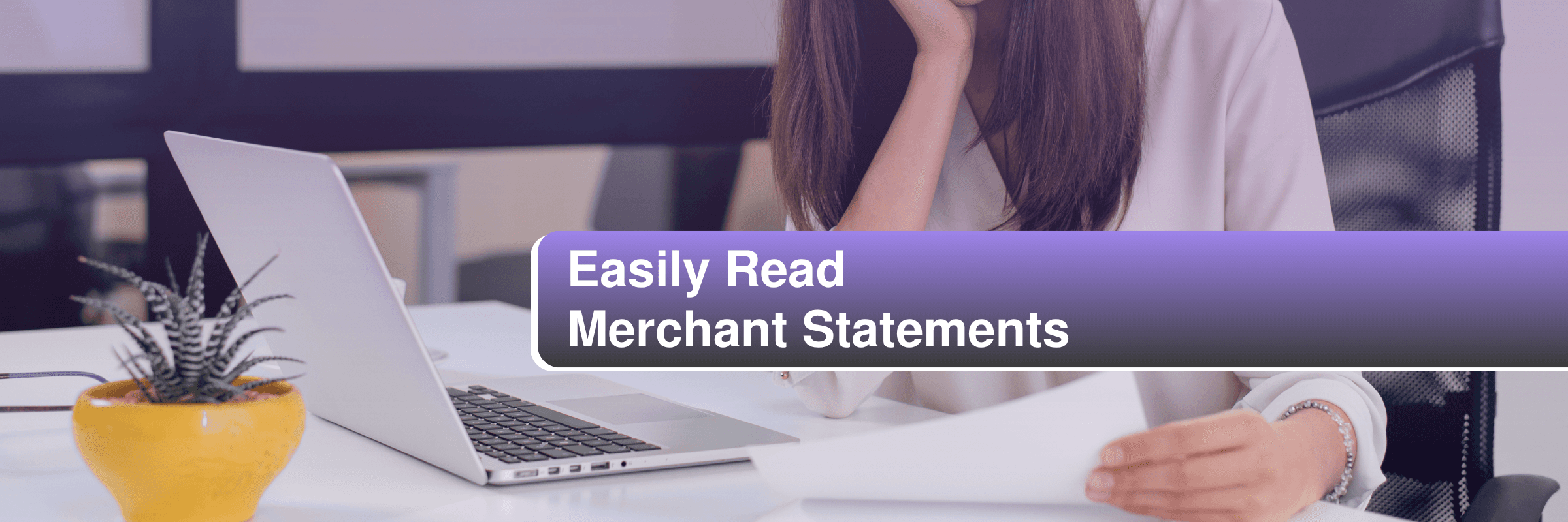 Dental professional easily reading a merchant statement