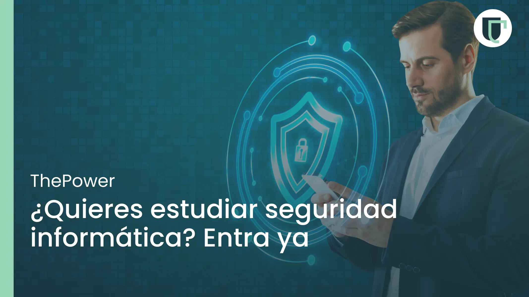 ¿Quieres estudiar seguridad informática? Entra ya