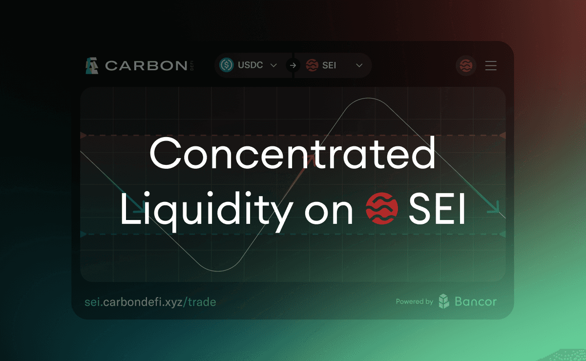  Smarter Liquidity Strategies Unlock Auto-Compounding Concentrated Liquidity Sei, Bancor, Carbon DeFi