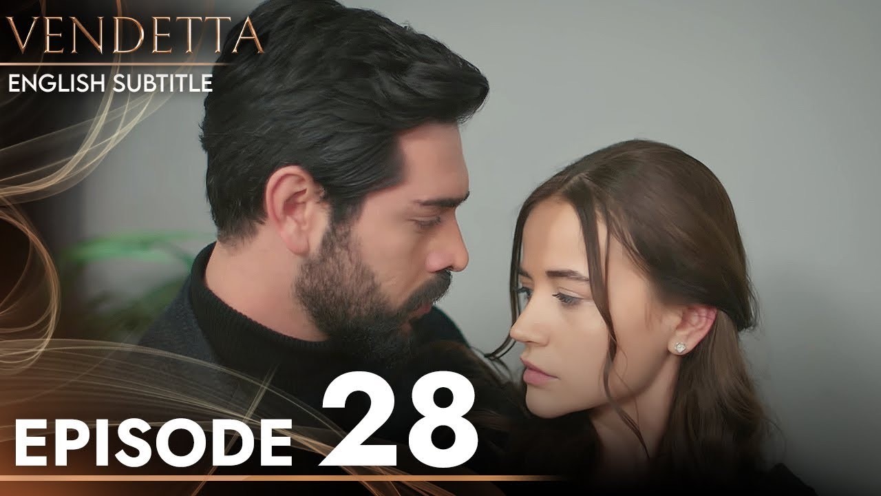 Vendetta Episode 28 English Subtitles - Kan Cicekleri