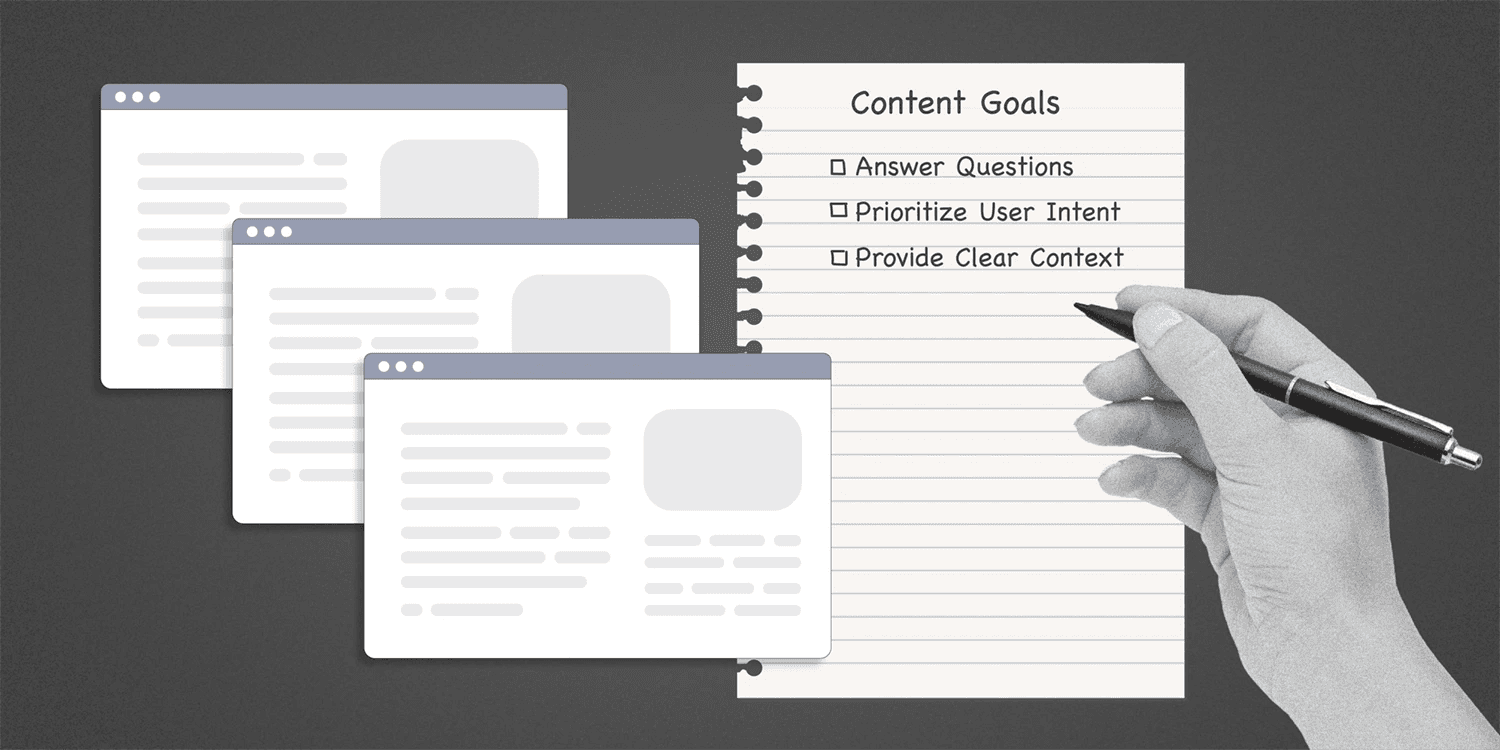A person writing a list titled "Content Goals" with "Answer Questions," "Prioritize User Intent," and "Provide Clear Context" listed