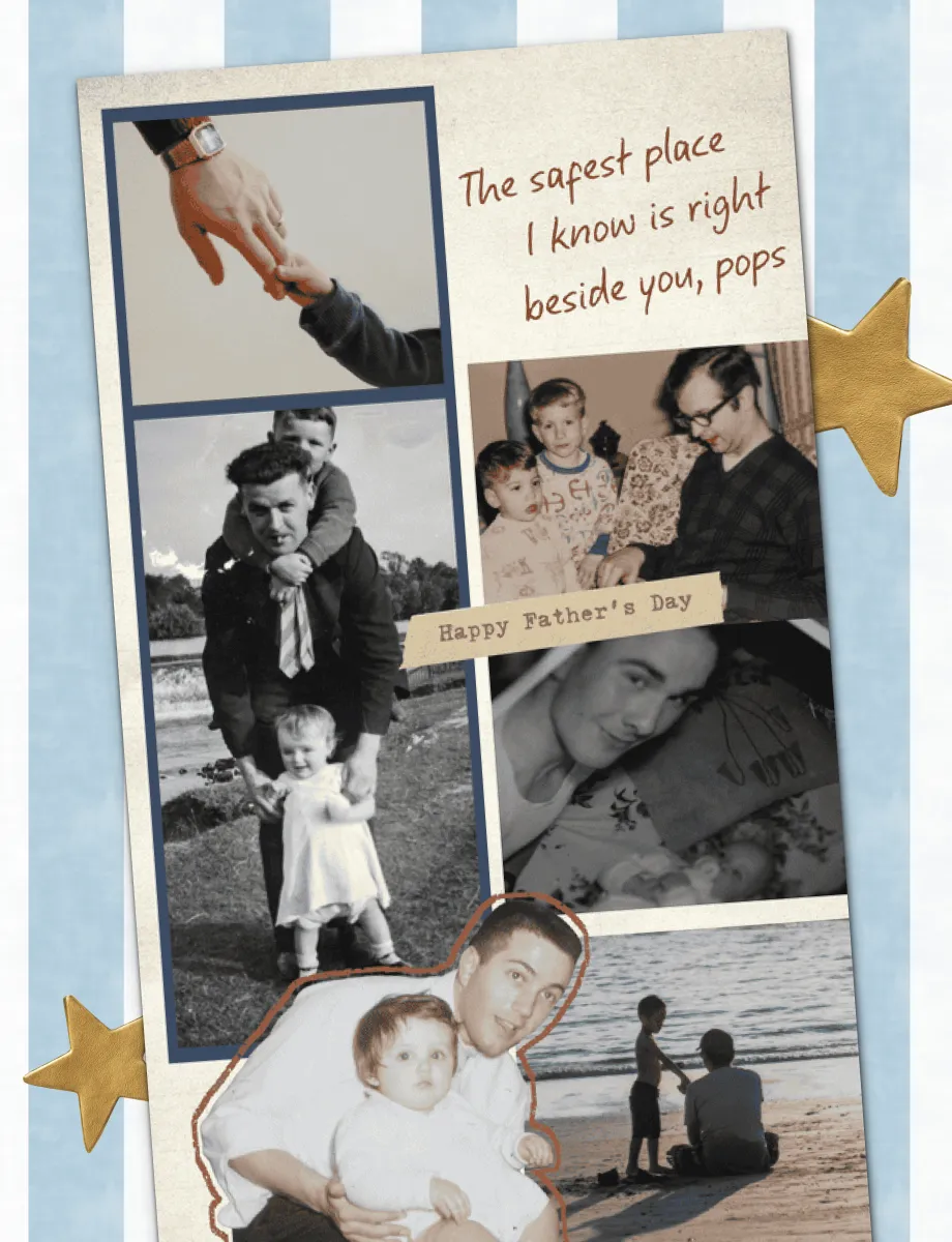 Father's Day card collage of father-child photos with gold stars and 'The safest place I know is right beside you, pops.'