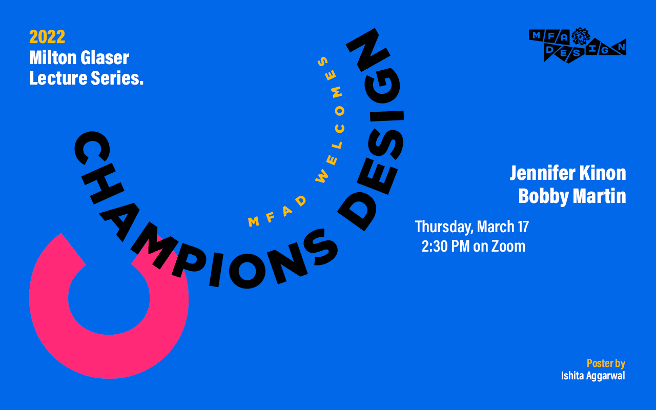 2022 Milton Glaser's lecture poster for MFAD Champions Design is written in black and yellow on blue background with a pink circle cut at the top