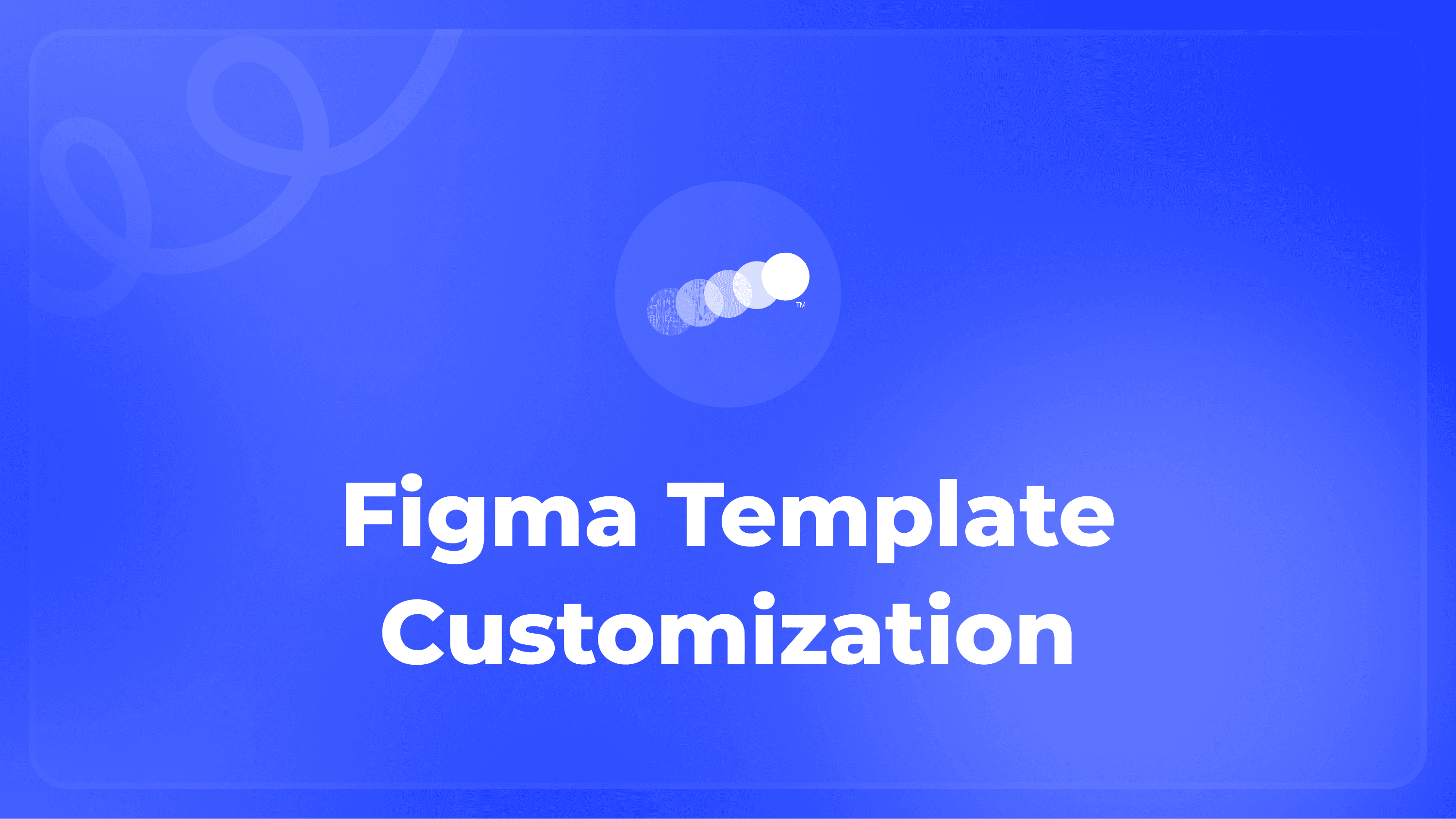 Figma Template Customization Featured