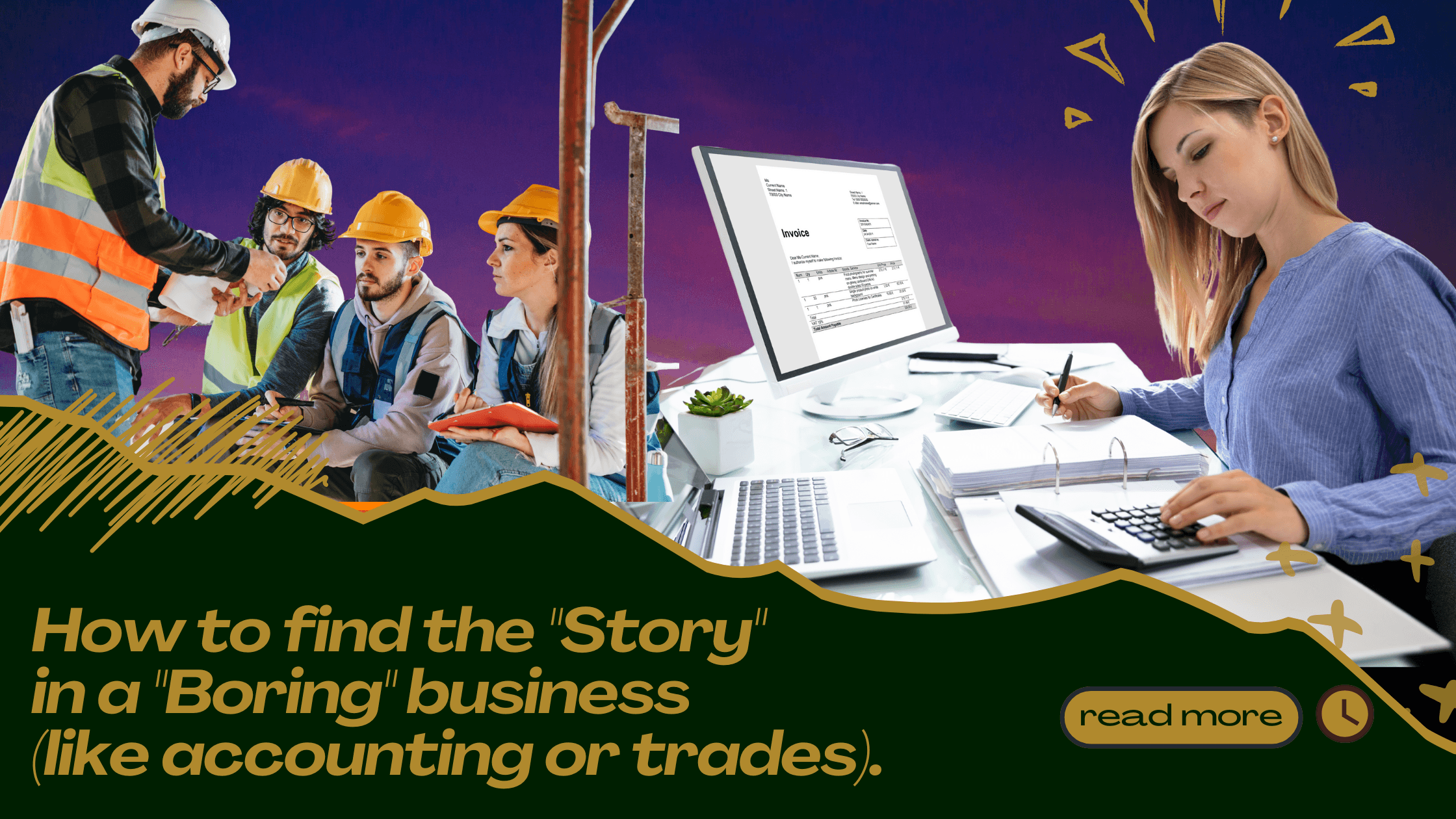 How to find the "Story" in a "Boring" business (like accounting or trades).