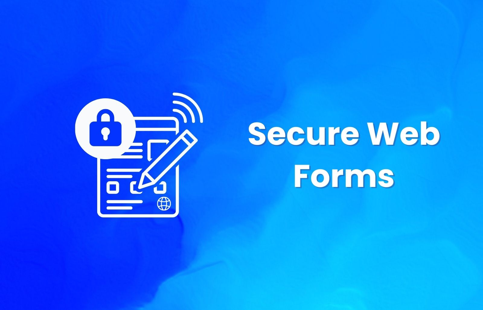 Secure Web Forms