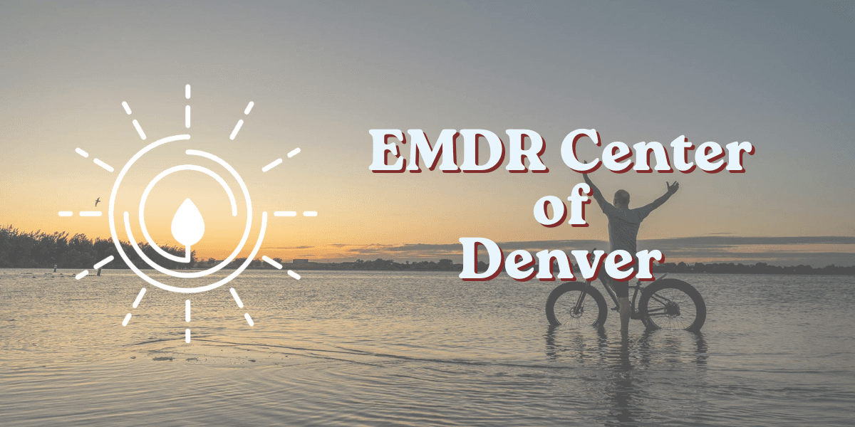 EMDR Center of Denver therapy practice providing evidence based trauma treatment helping adults achieve emotional healing resilience and lasting mental health improvement