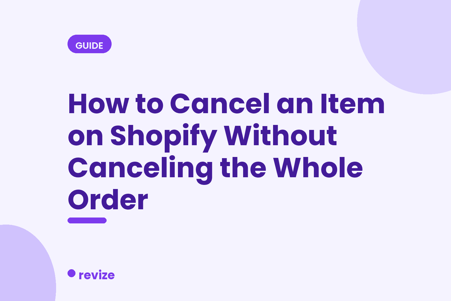 How to Cancel an Item on Shopify Without Canceling the Whole Order — Revize blog article header