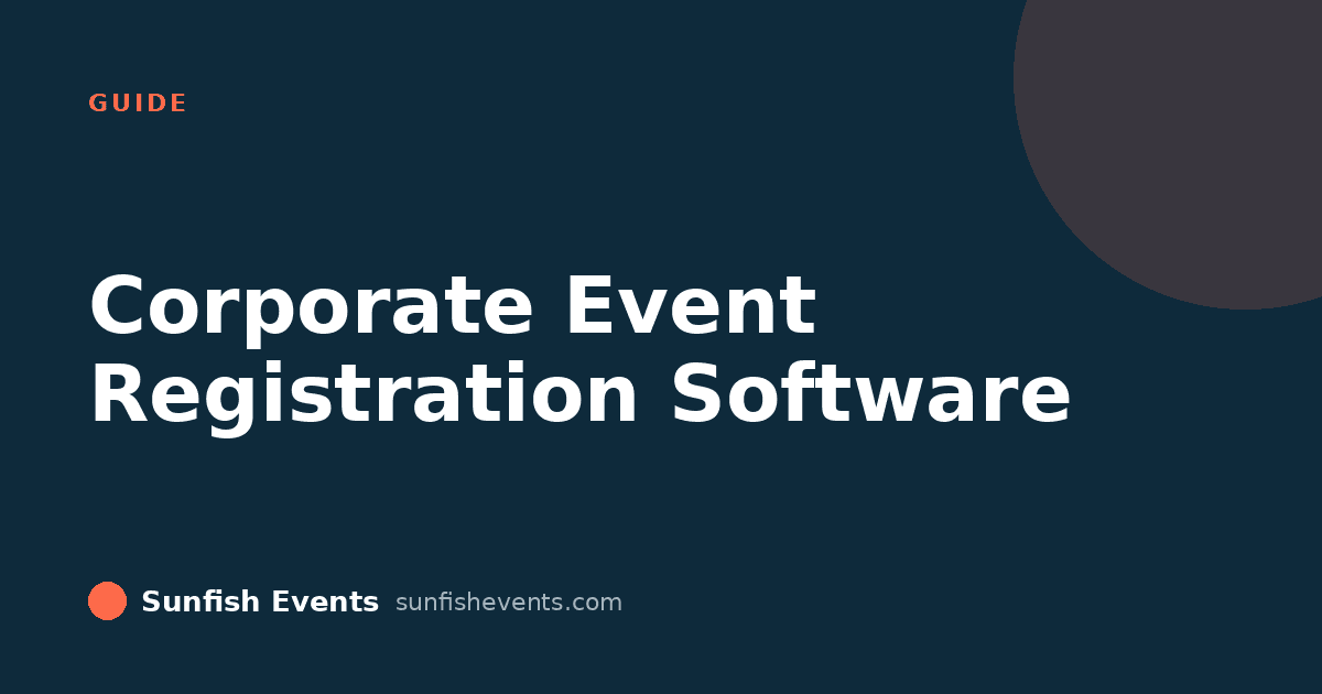 Sunfish Events cover graphic on corporate event registration software for marketing teams