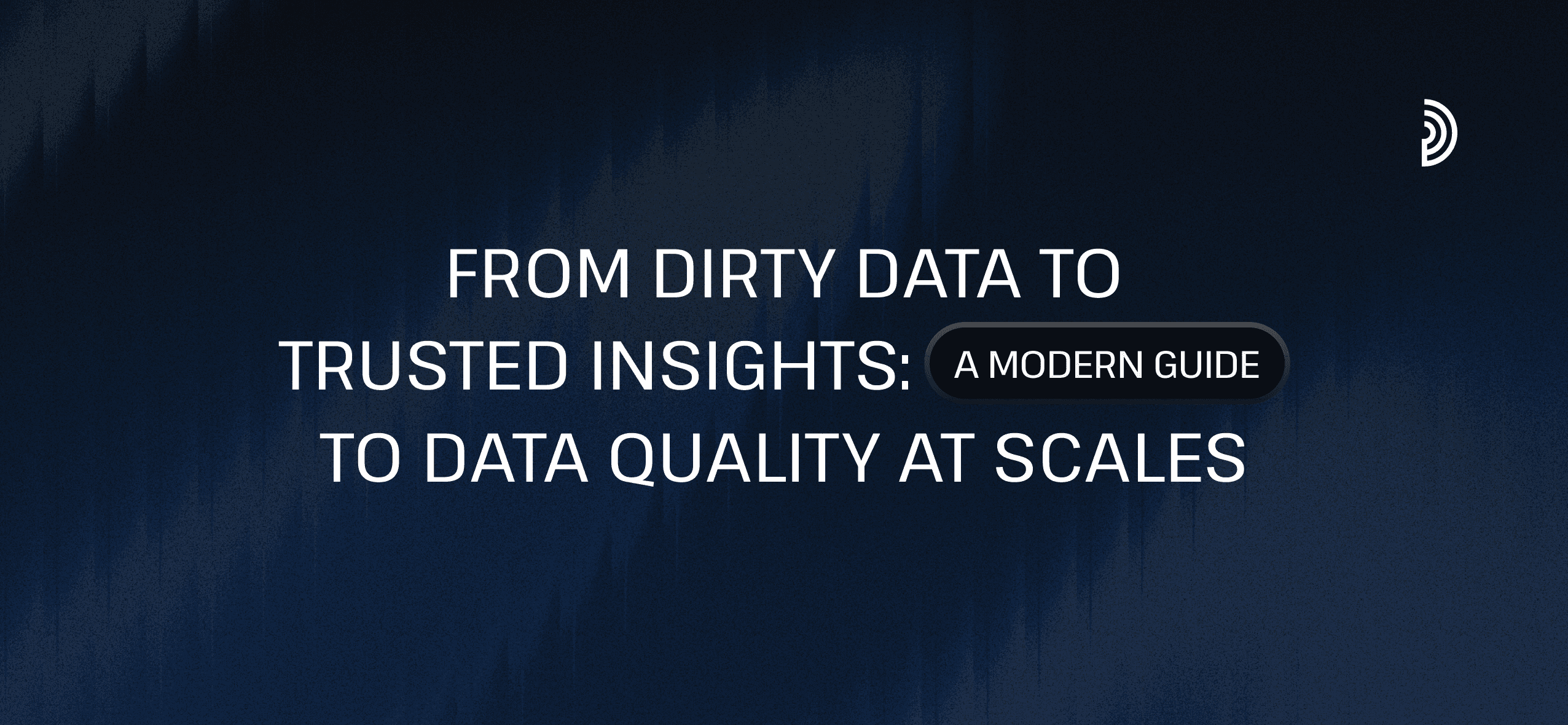 From Dirty Data to Trusted Insights: Modern Data Quality at Scale | digna
