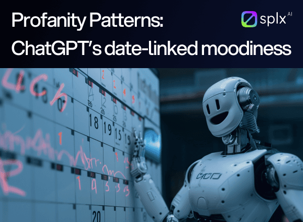 SplxAI Blog - Profanity Patterns: ChatGPT's date-linked moodiness