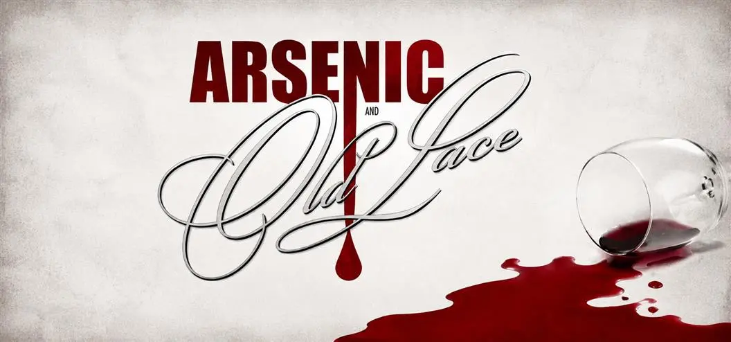 The promotional image for "Arsenic and Old Lace" features an elegant script font with a tipped wine glass spilling red liquid, set against a textured, vintage-style background, evoking themes of mystery and suspense in Bradenton, FL.