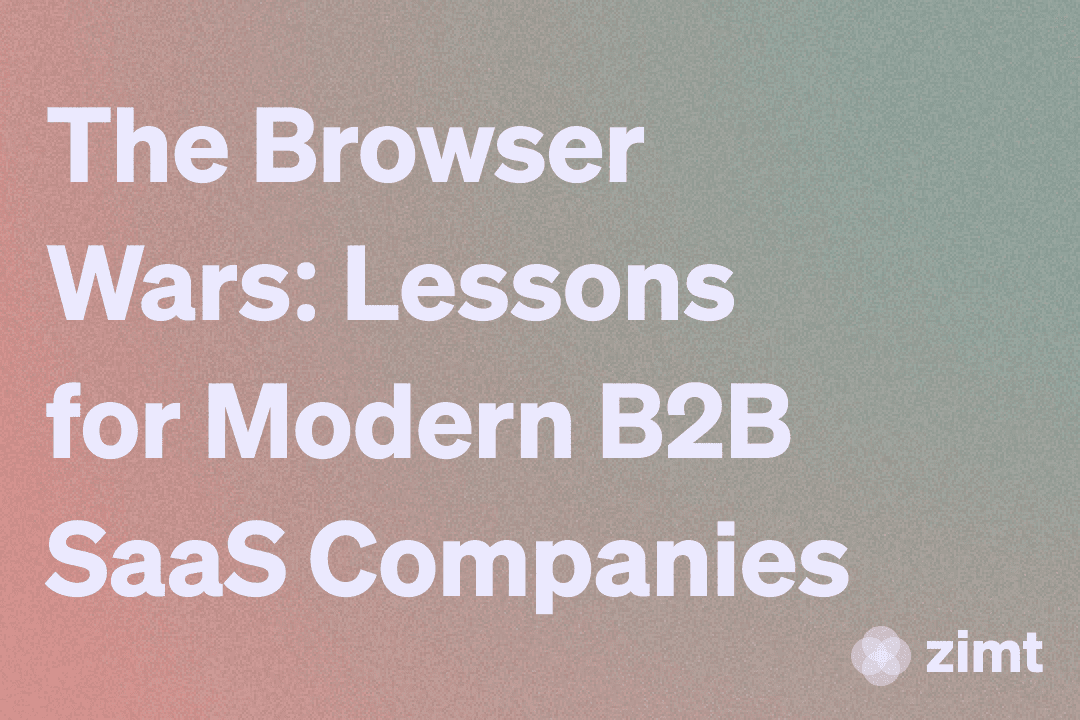 The Browser Wars: Lessons for Modern B2B SaaS Companies