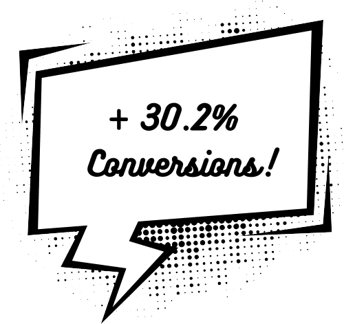 + 30.2% Conversions!