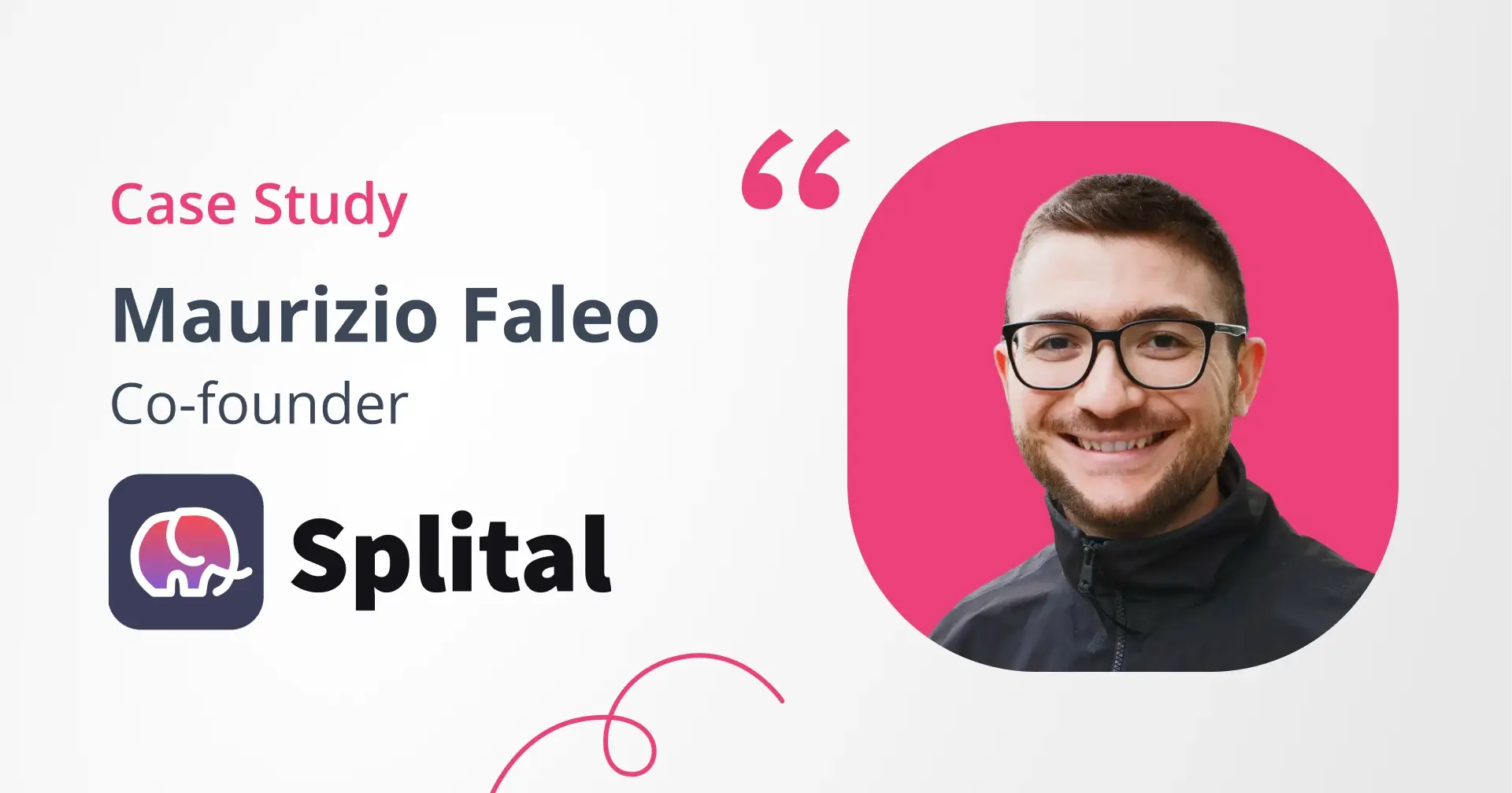 Case study cover image with Maurizio Faleo, co-founder of Splital.