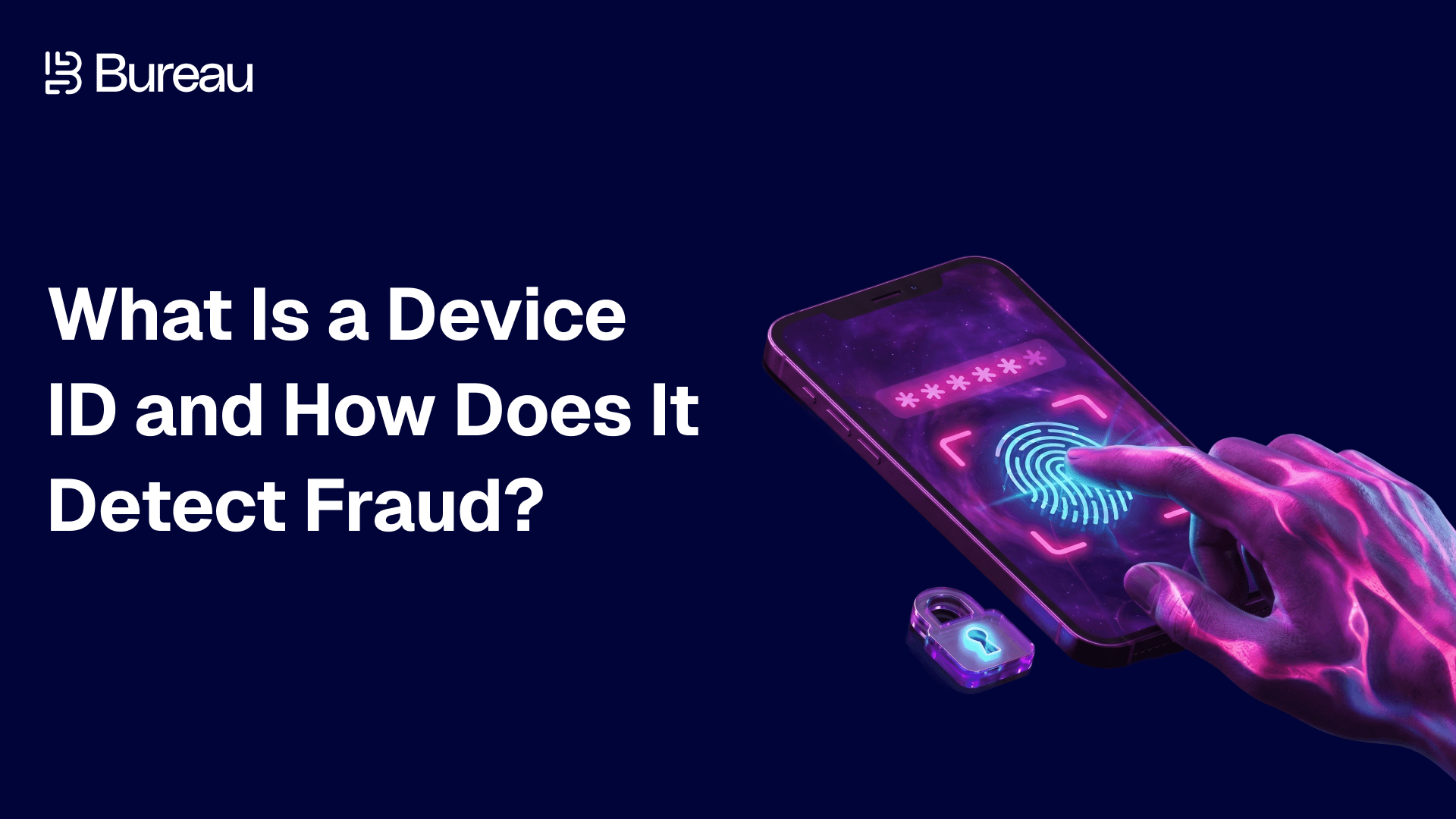 What Is a Device ID and How Does It Detect Fraud?