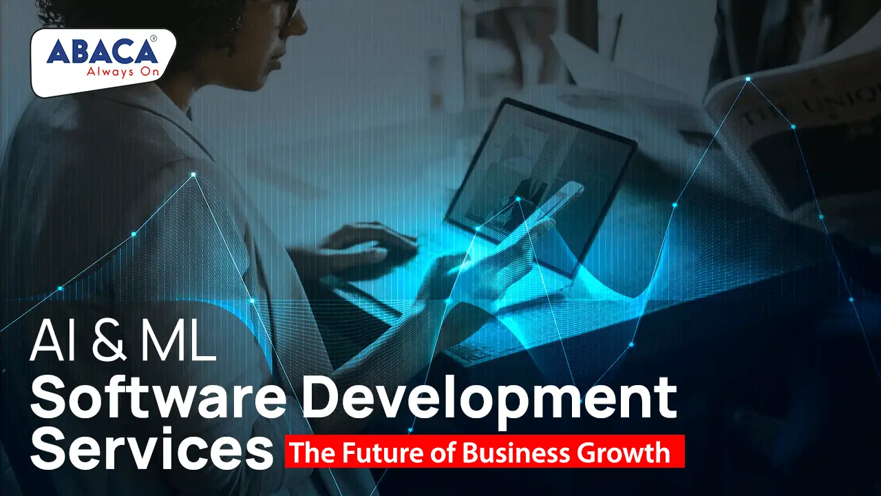 AI And ML Software Development Services – The Future Of Business Growth