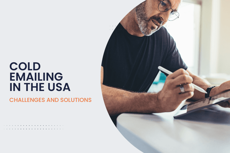 Master Cold Emailing in the USA: Key Challenges & Solutions