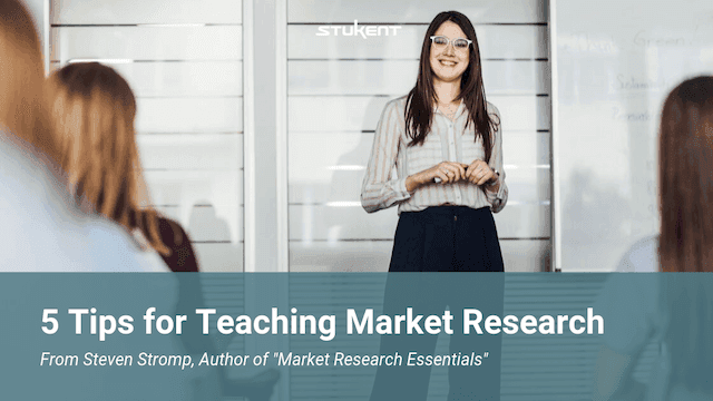 Teacher at the front of a classrom with text on the bottom says "5 Tips for Teaching Market Research
