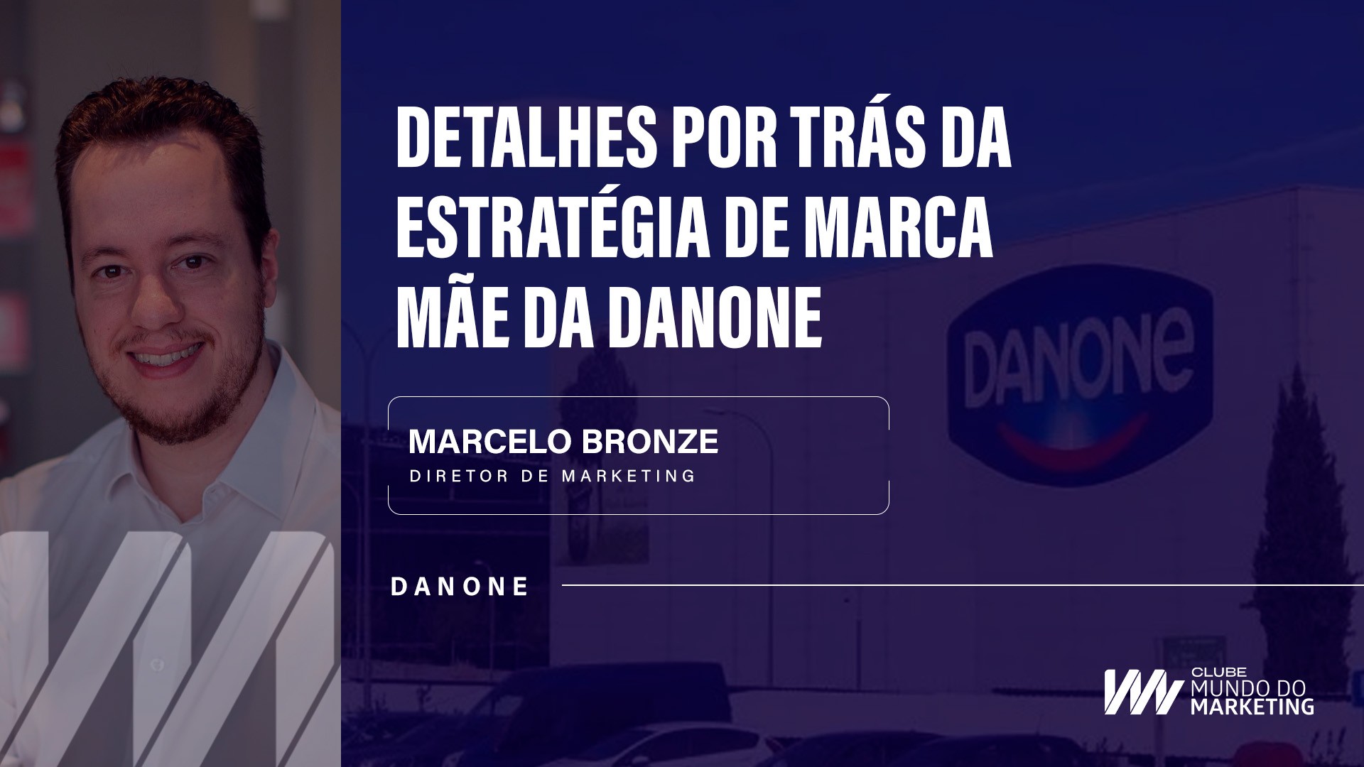 Danone - Clube Mundo do Marketing