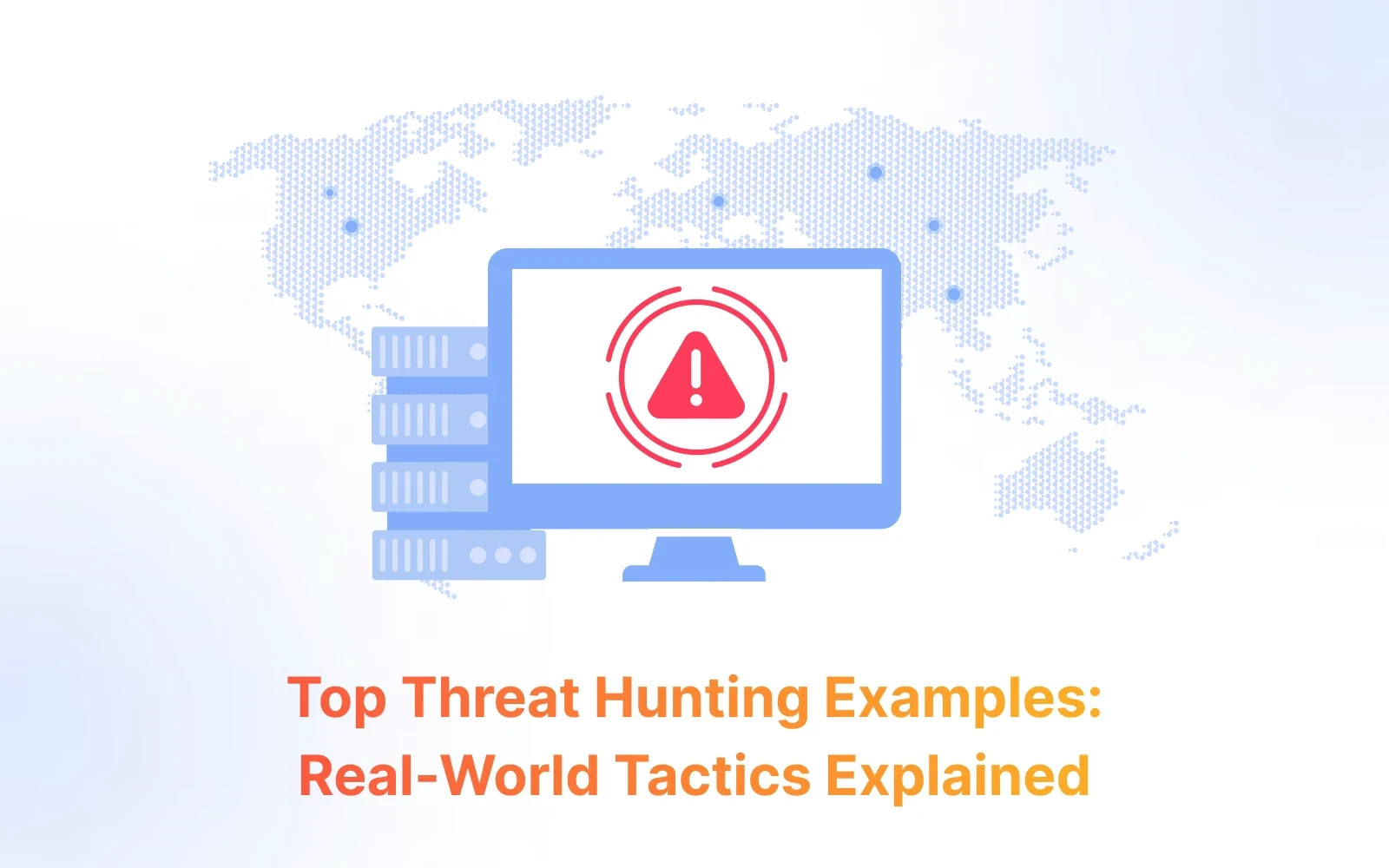 Top Threat Hunting Examples: Real-World Tactics