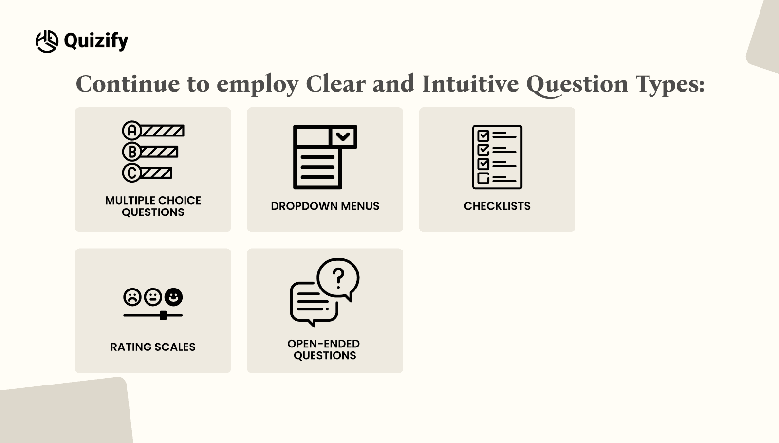 Continue to employ Clear and Intuitive Question Types | Quizify