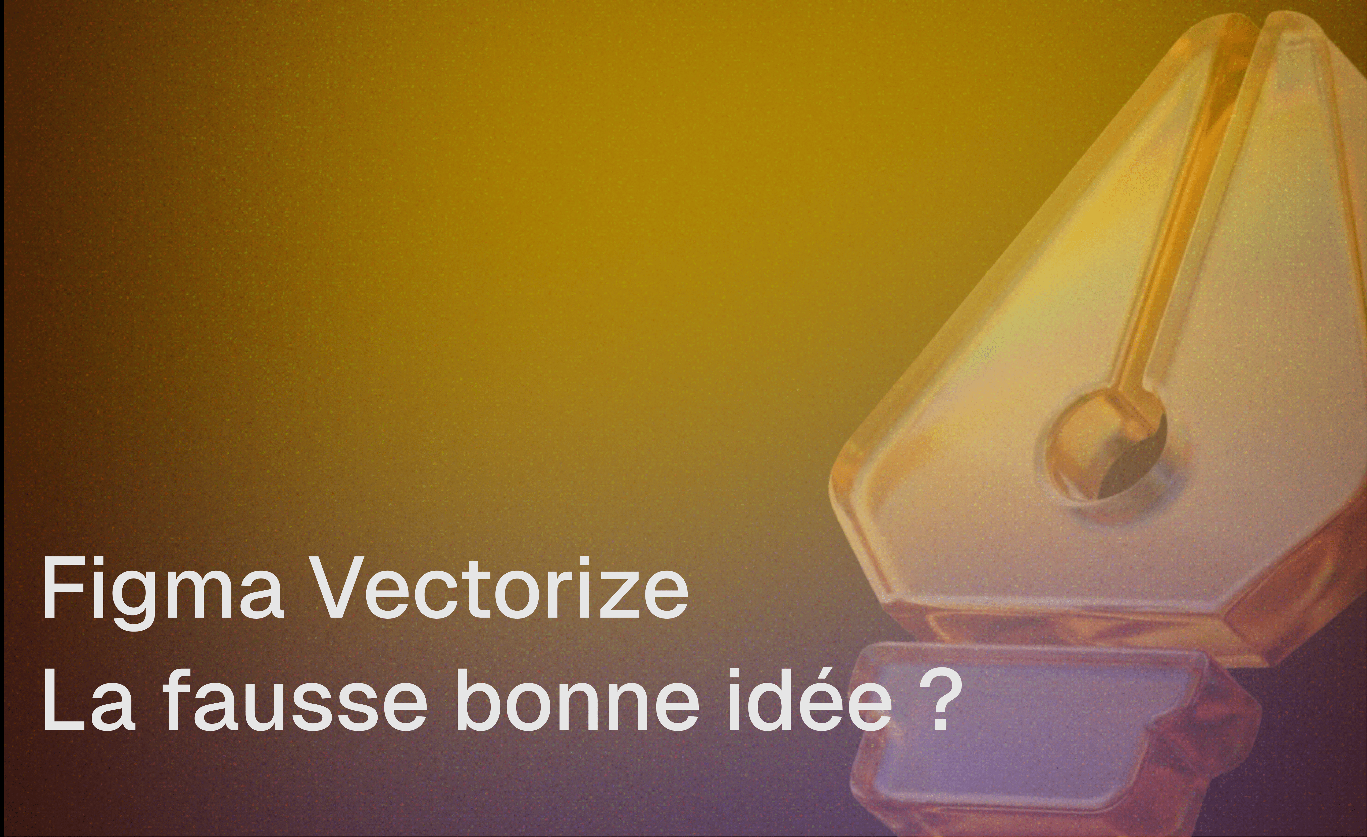 Miniature de l'article "Figma Vectorize, la fausse bonne idée"