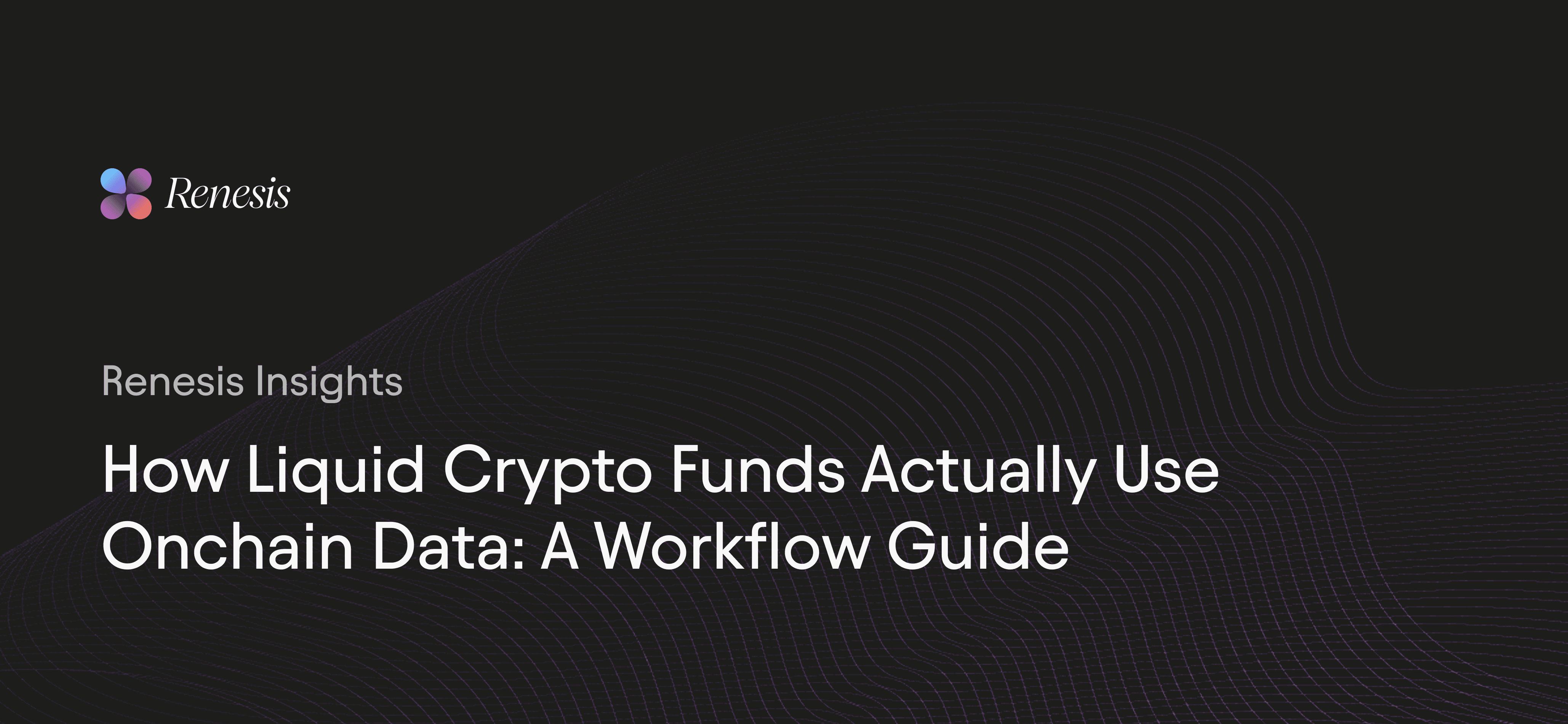 How Liquid Crypto Funds Actually Use Onchain Data: A Workflow Guide
