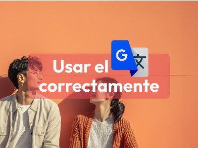 Cómo Usar el Traductor de Google Correctamente | CLASING