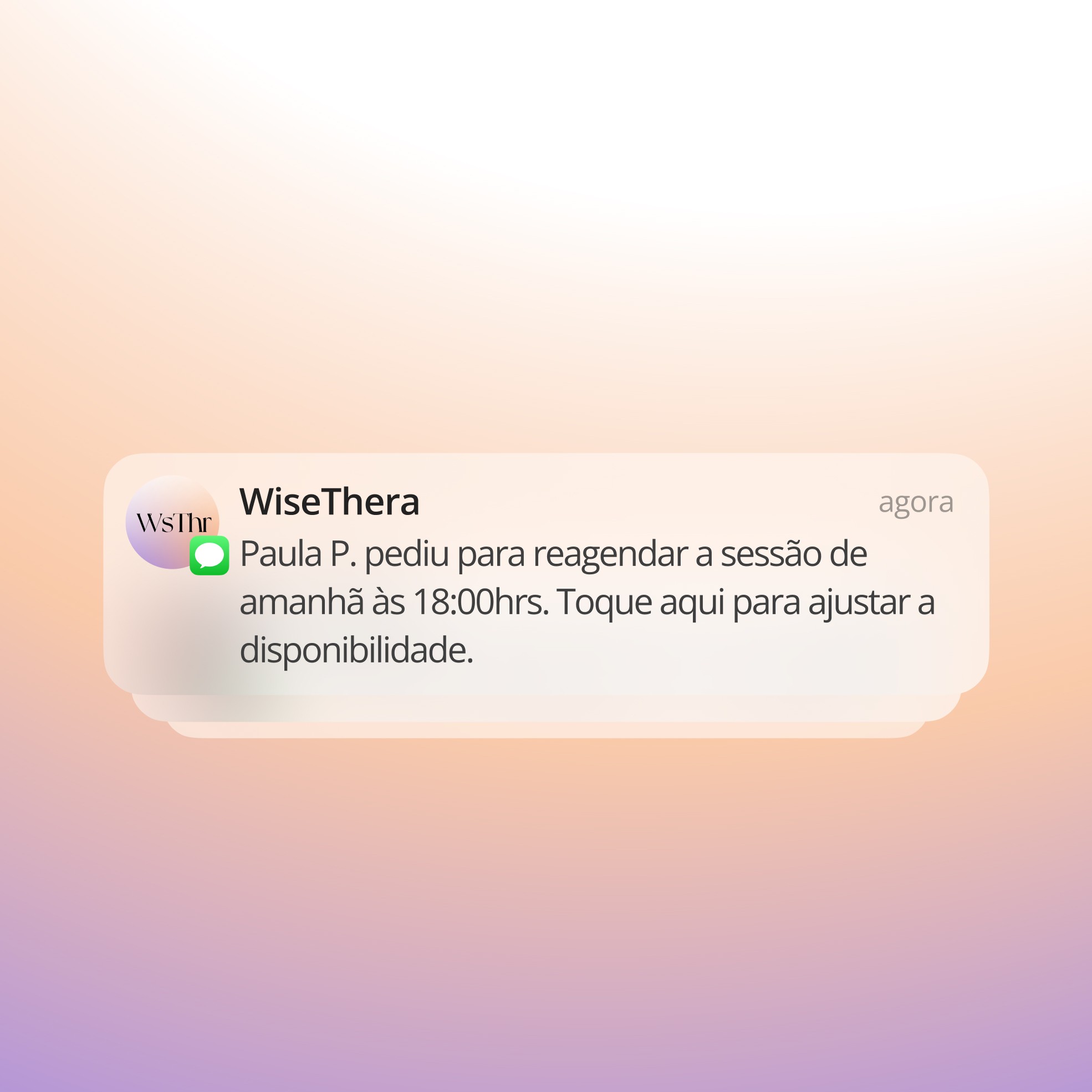 Notificação da WiseThera informando que Paula P. pediu para reagendar a sessão de amanhã às 18:00, com opção para ajustar a disponibilidade.