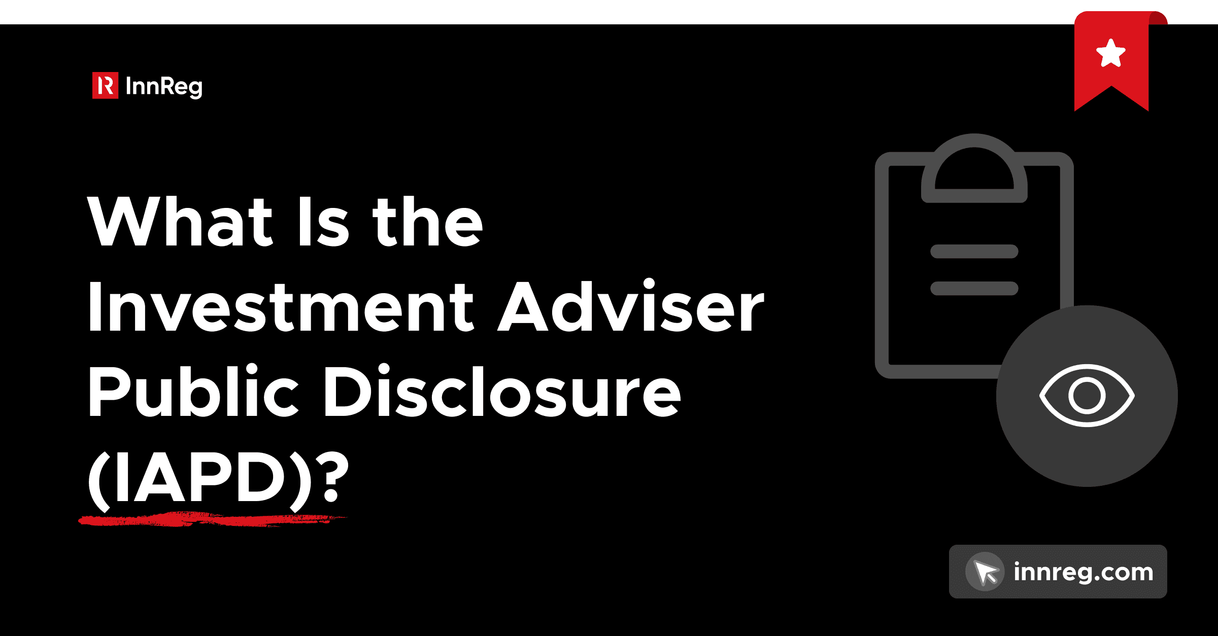  What Is the Investment Adviser Public Disclosure (IAPD)
