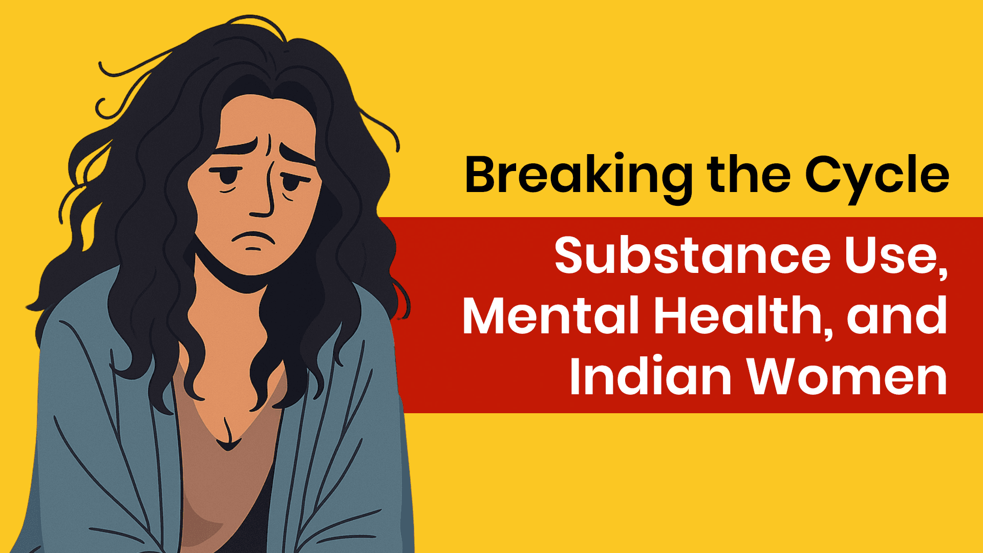Breaking the Cycle: Substance Use, Mental Health, and Indian Women