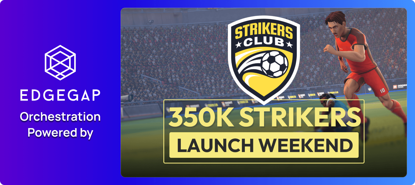 Strikers Club's game server hosting and orchestration is powered by Edgegap
