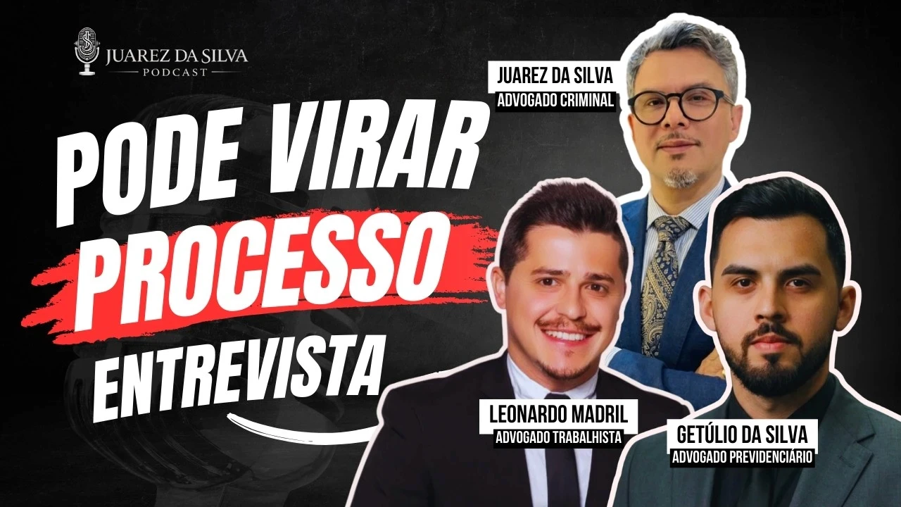 Podcast jurídico - Pode virar processo - Entrevista - Getúlio Immich da Silva, Leonardo Madril e Juarez da Silva