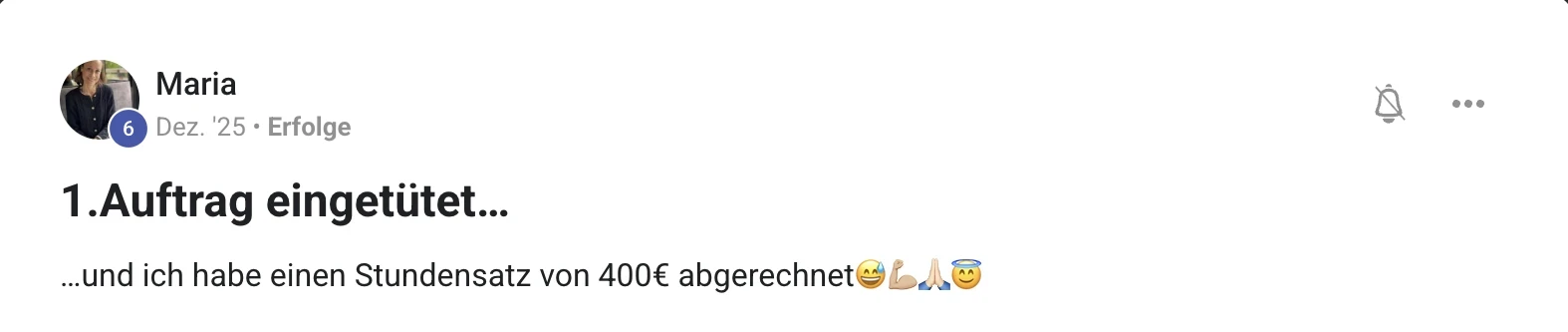 Mitglied der KI Creator Akademie: Maria rechnet ihren ersten Auftrag mit 400 Euro Stundensatz ab