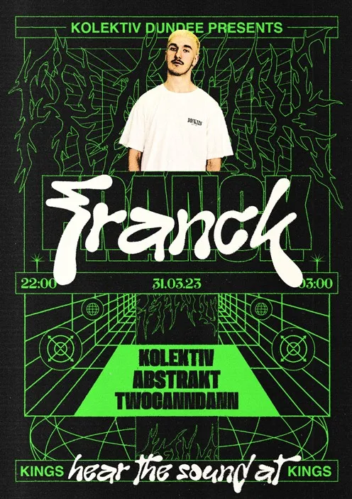 A green-toned event poster featuring a man in a white t-shirt with the text “Franck” in bold, glitch-style typography.