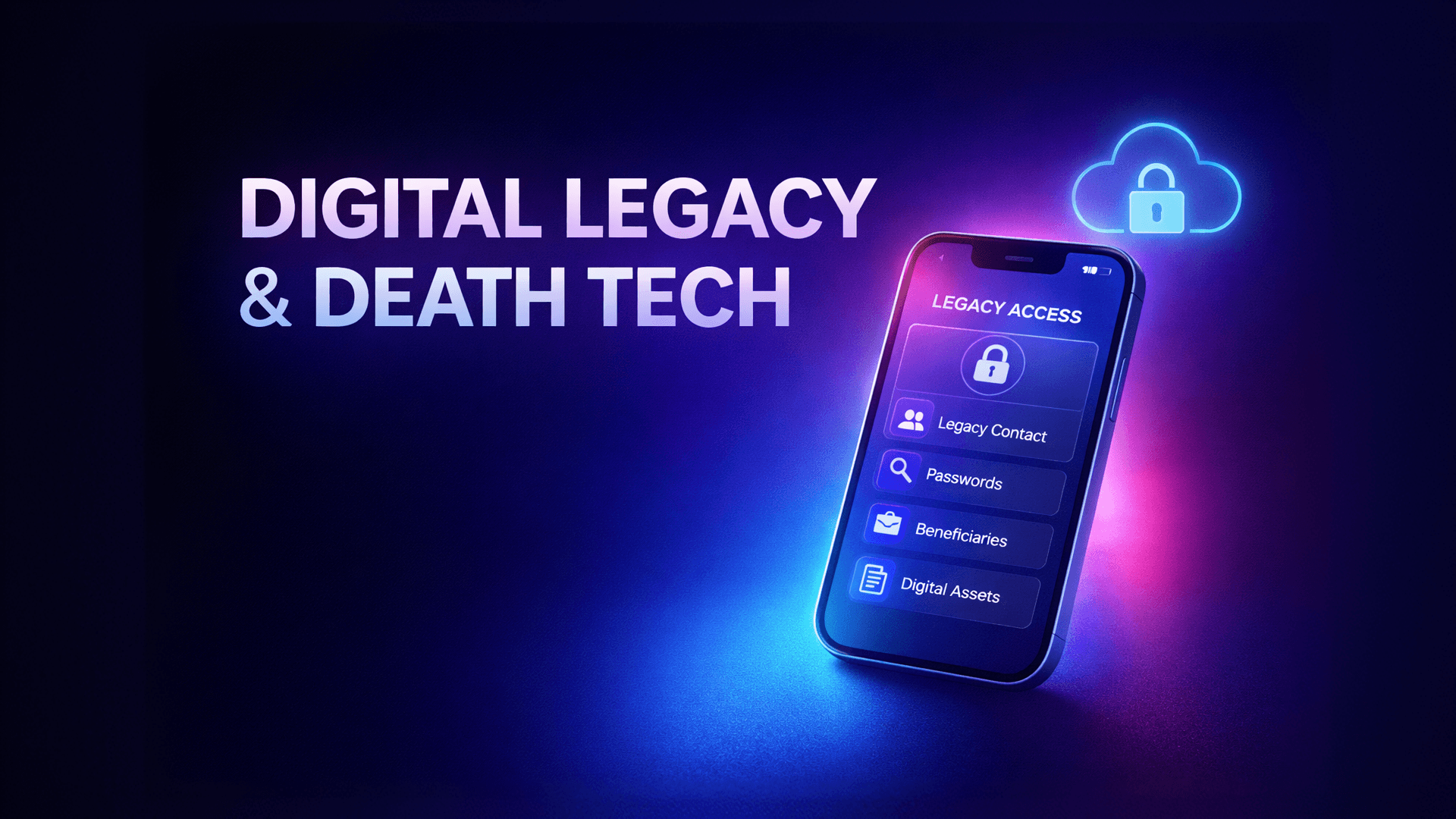 Death Tech and the Digital Legacy You Need to Plan