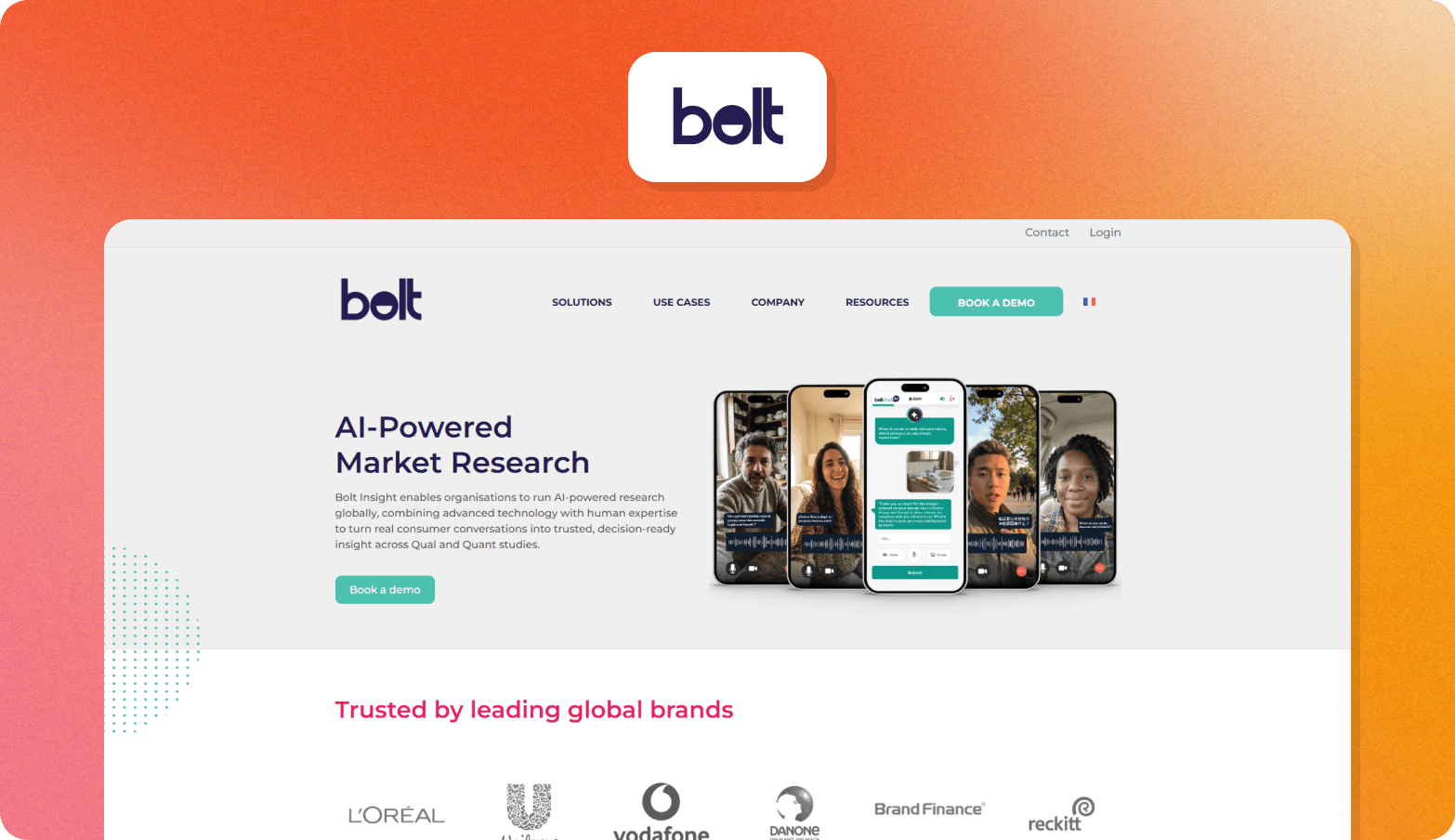 Screenshot of the Bolt homepage, headlined "AI-Powered Market Research" on a light grey background. The page describes Bolt Insight as enabling organisations to run AI-powered research globally, combining advanced technology with human expertise to turn real consumer conversations into trusted, decision-ready insight across qual and quant studies. A product UI preview shows four smartphones displaying video interview participants alongside an AI chat interface. A "Trusted by leading global brands" section shows logos including L'Oréal, Unilever, Vodafone, Danone, Brand Finance, and Reckitt. The Bolt wordmark logo appears above the browser screenshot on an orange gradient background.