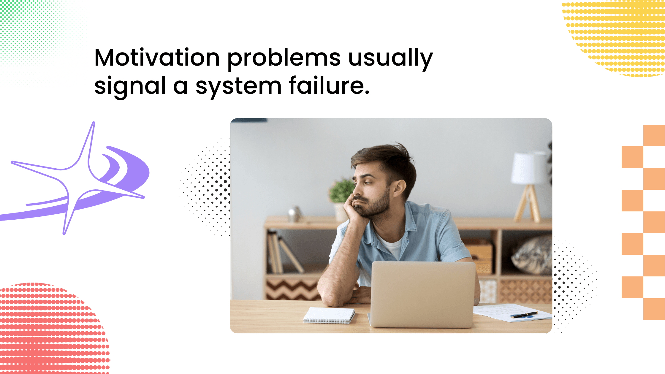 Client sitting bored at a laptop during work with text explaining motivation problems often signal a coaching system failure.