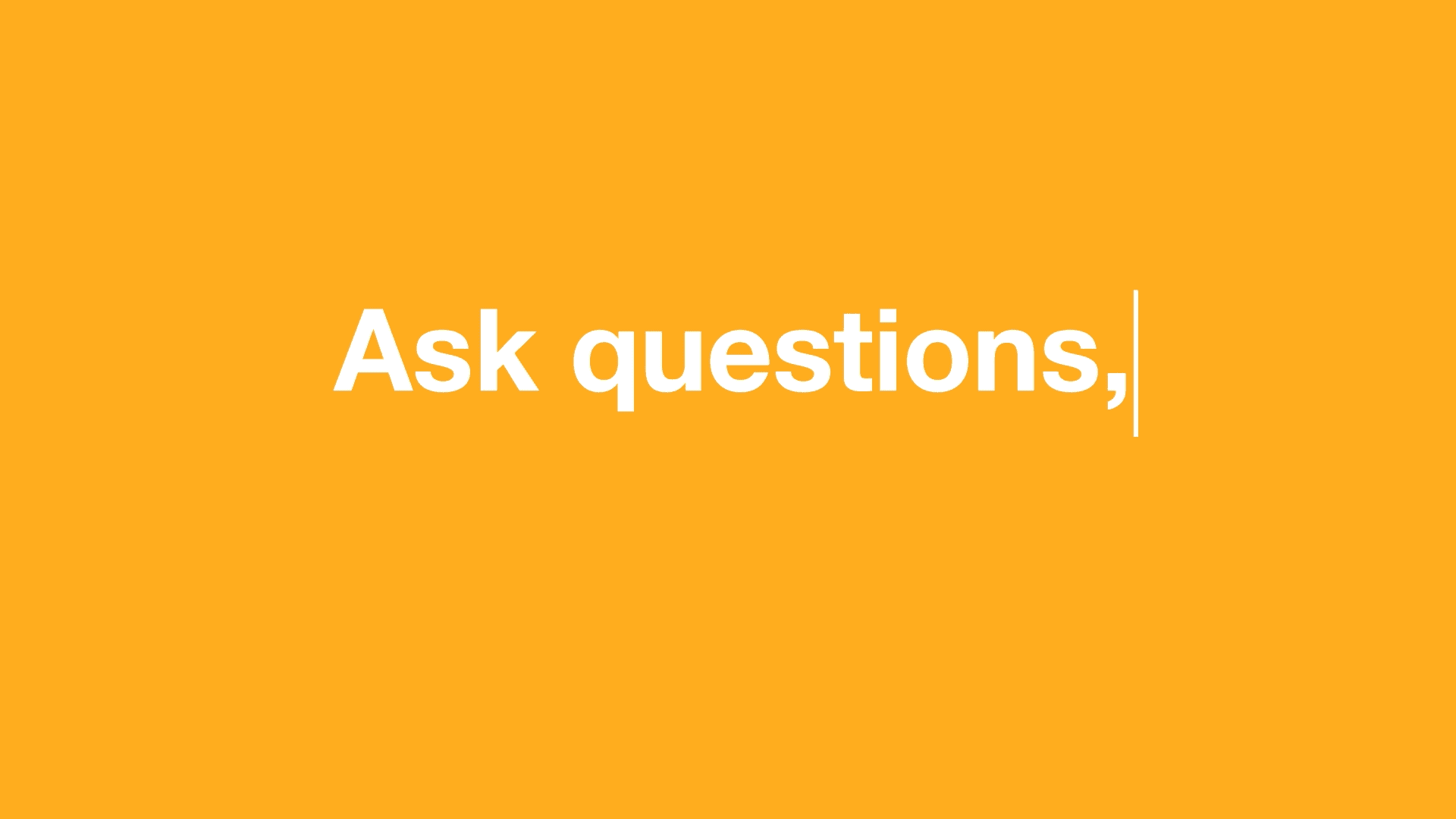 Animated yellow frame with text encouraging curiosity reading ask questions