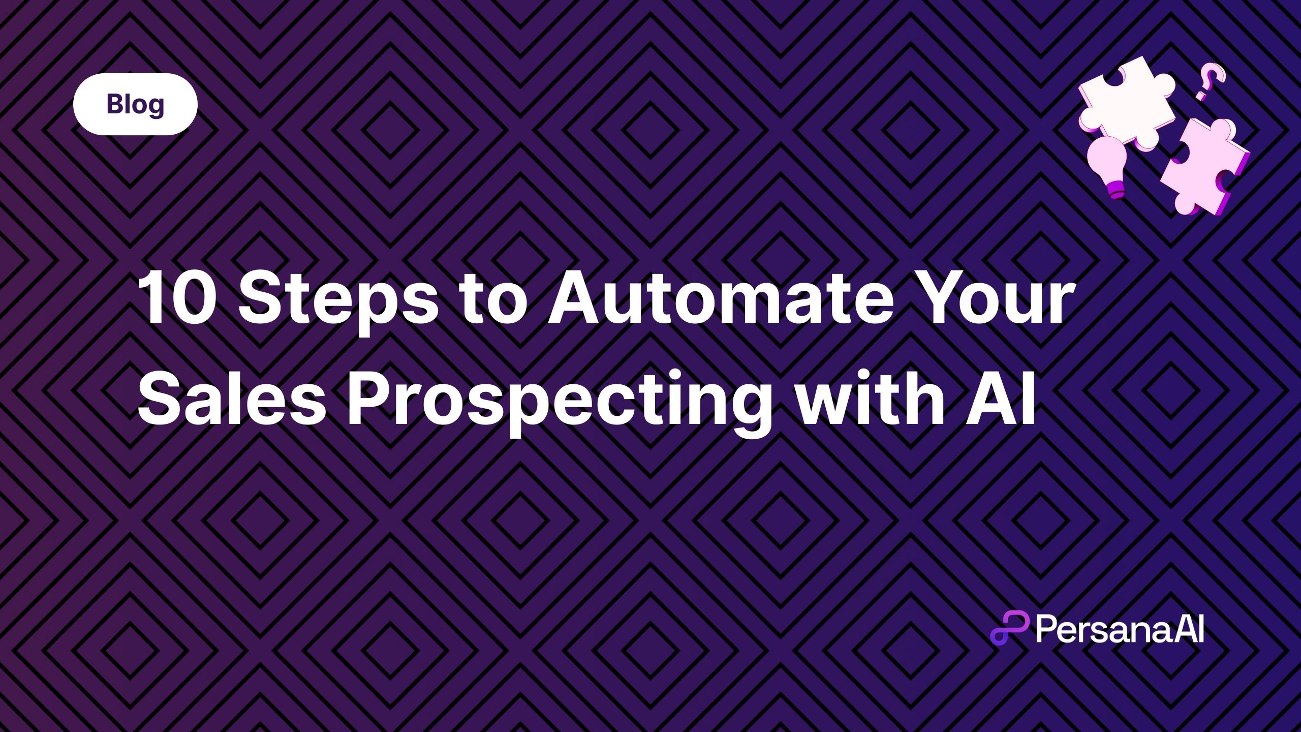Steps to Automate Your Sales Prospecting with AI